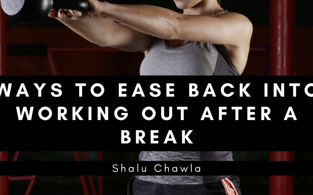 Ways to Ease Back into Working Out After a Break